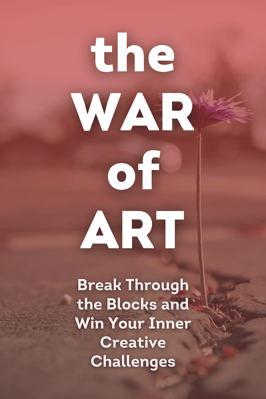 The War of Art by Steven Pressfield - Book Summary