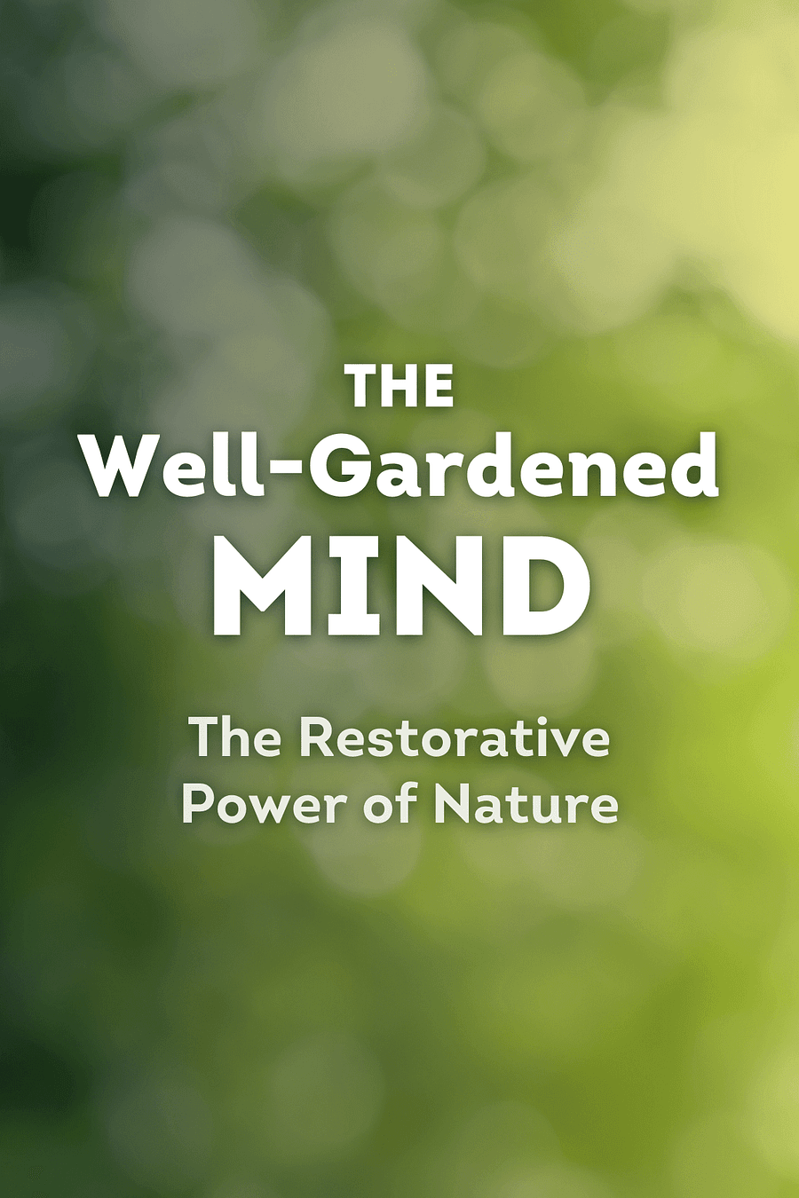 The Well-Gardened Mind by Sue Stuart-Smith - Book Summary