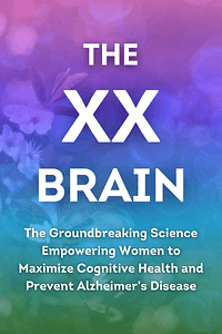 The XX Brain by Lisa Mosconi - Book Summary