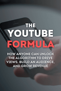 The YouTube Formula by Derral Eves - Book Summary