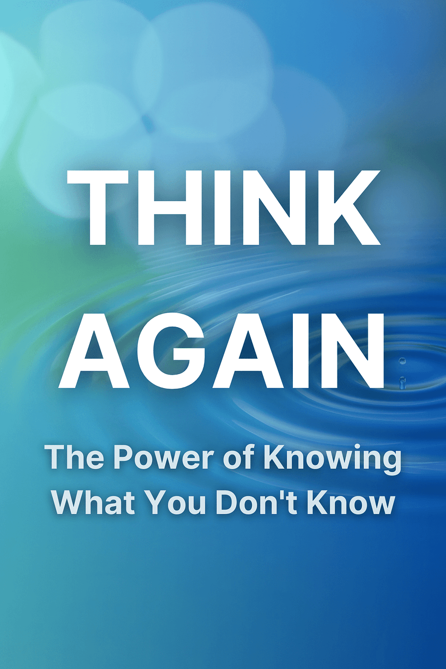 Think Again by Adam Grant - Book Summary