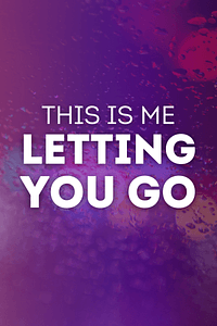 This Is Me Letting You Go by Heidi Priebe - Book Summary