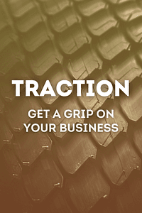 Traction by Gino Wickman - Book Summary