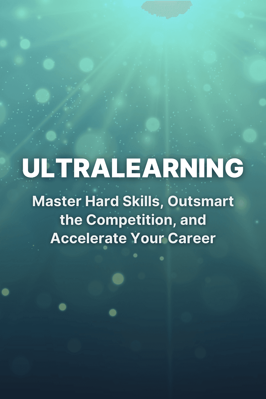 Ultralearning by Scott Young - Book Summary