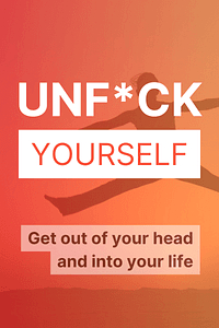 Unfu*k Yourself by Gary John Bishop - Book Summary