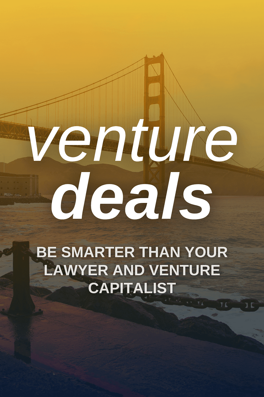 Venture Deals by Brad Feld, Jason Mendelson - Book Summary