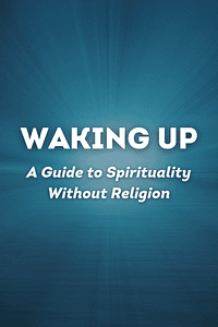 Waking Up by Sam Harris - Book Summary