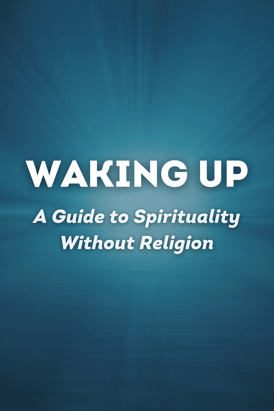 Waking Up by Sam Harris - Book Summary