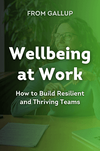 Wellbeing at Work by Jim Clifton, Jim Harter - Book Summary