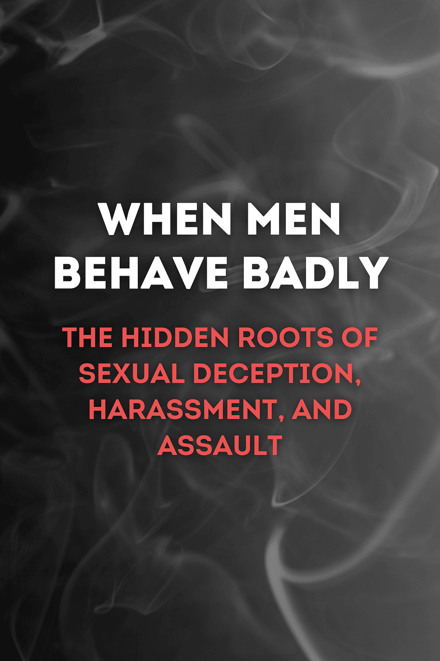When Men Behave Badly by David M. Buss - Book Summary