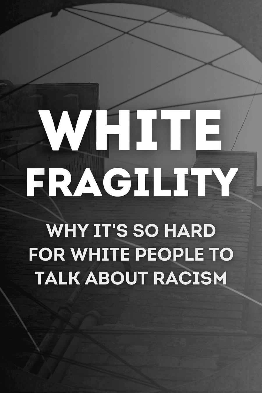 White Fragility by Robin J. DiAngelo - Book Summary