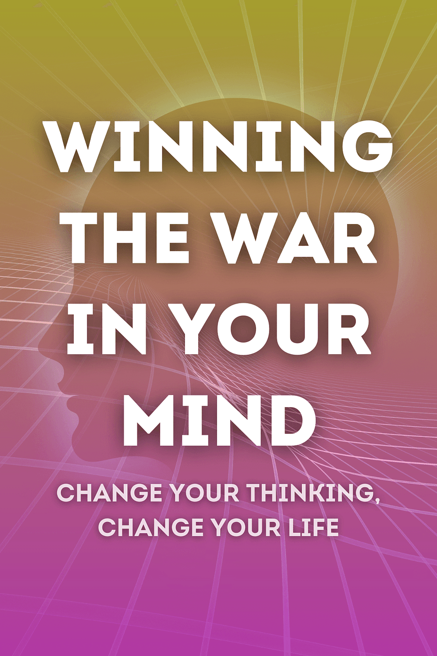 Winning the War in Your Mind by Craig Groeschel - Book Summary