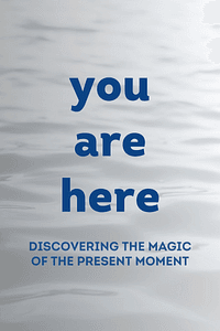 You Are Here by Thich Nhat Hanh - Book Summary