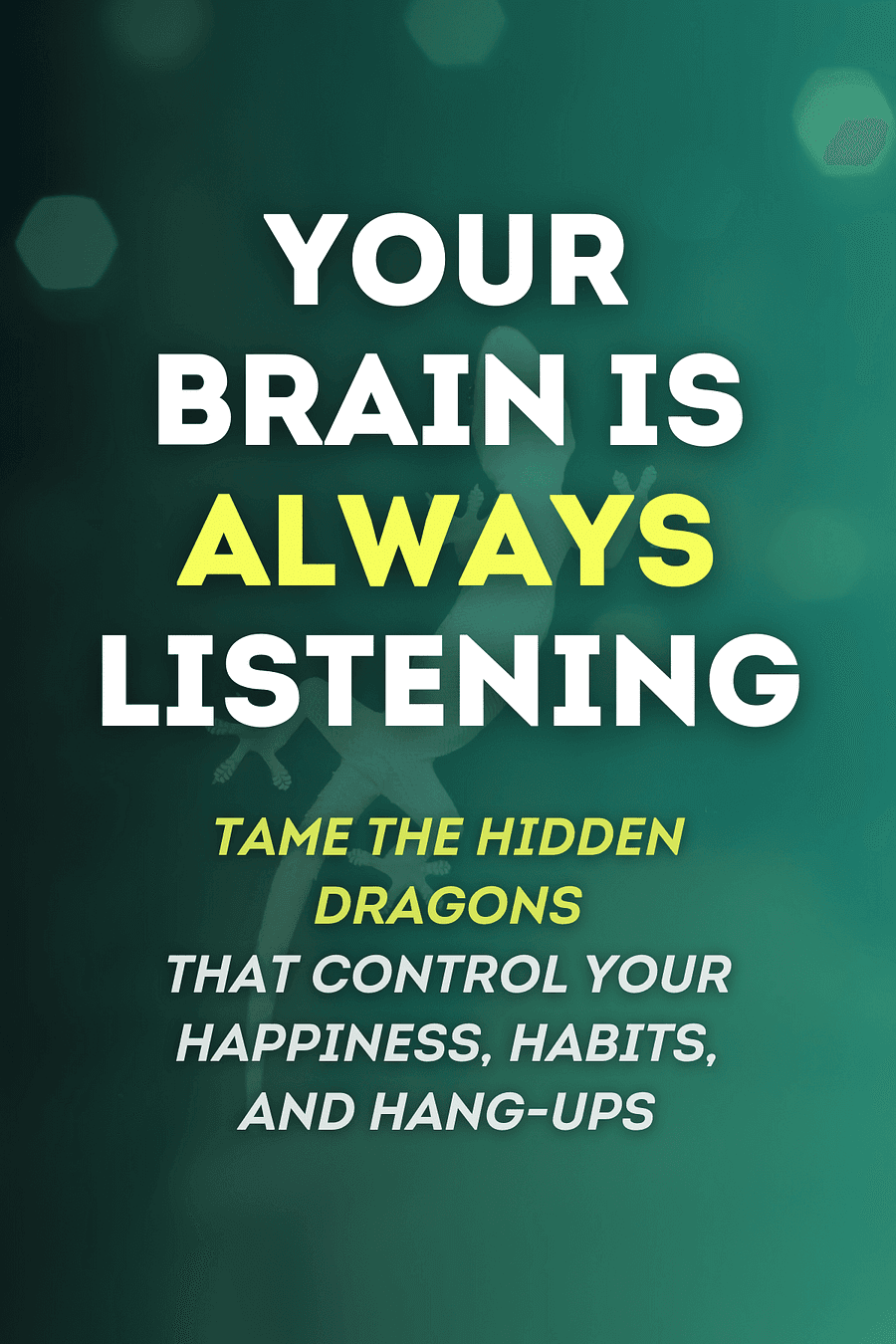 Your Brain Is Always Listening by Daniel G. Amen - Book Summary